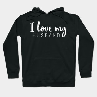 I Love My Husband Hoodie